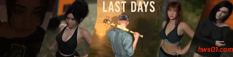 最后的日子(Last Days) v0.1 汉化版 PC+安卓 动态SLG游戏 1.6G-嗨玩社