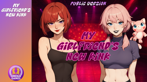 我女友的新癖好[My Girlfriend's New Kink]v0.6 Public AI汉化版 PC+安卓 日系SLG 3.48G-嗨玩社